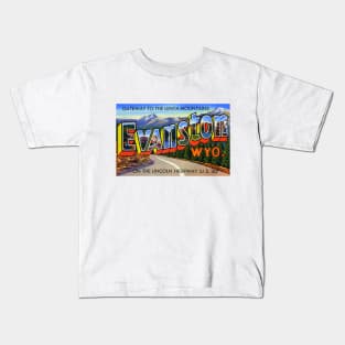 Greetings from Evanston, Wyoming - Vintage Large Letter Postcard Kids T-Shirt